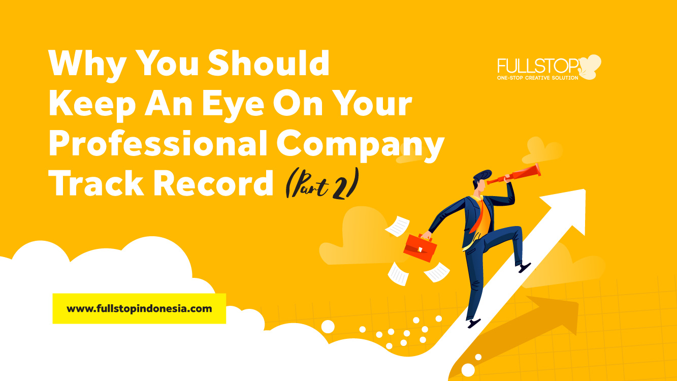 Why You Should Keep An Eye On Your Professional Company Track Record (Part 2)